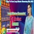 Nakabandi (Face To Face Long Blaster Humming Mix 2025) Dj Rolex Bahiri Se